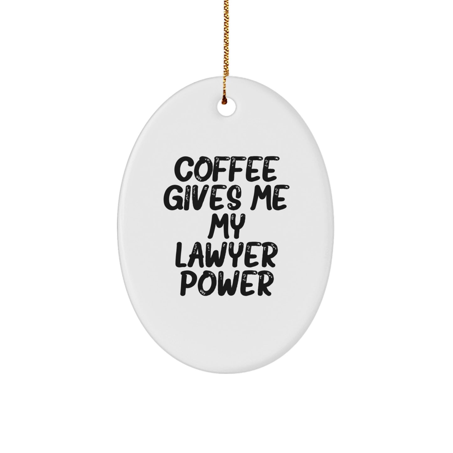 Funny Lawyer Gifts from, Oval Ornament with Coffee Quote, Ideal Gifts for Lawyer, Unique Christmas Unique Gifts for Men - Image 1