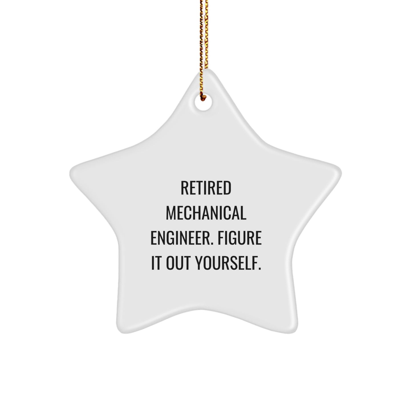 Mechanical Engineer Gifts - Retired Figure It Out Yourself Star Ornament, White, 3.25" tall, Christmas Memorable Presents for Men or Women Friends Family - Image 1