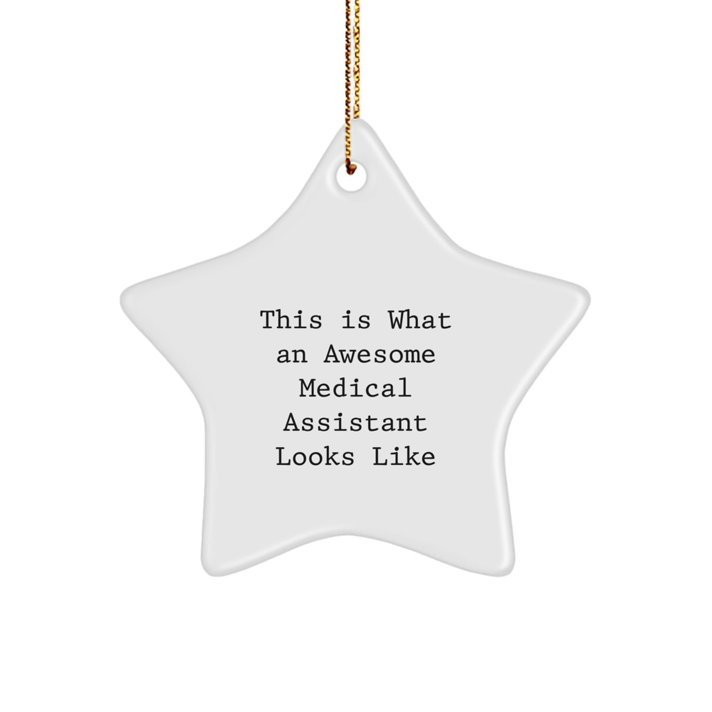 This Is What An Awesome Medical Assistant Looks Like, Star Ornament Gifts for Her, Medical Assistant Gifts from Friends and Family, Christmas Unique Gifts - Image 1