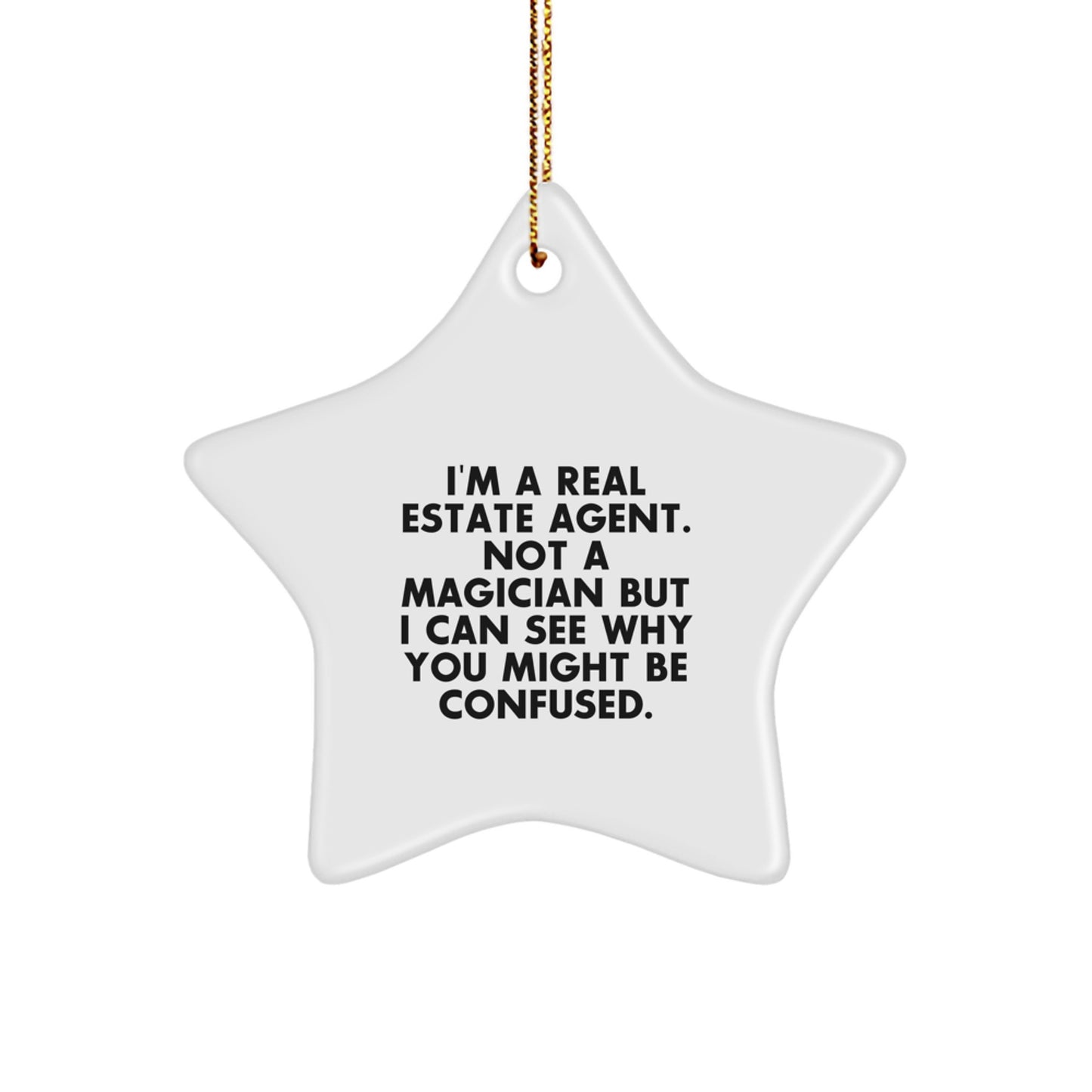 Real Estate Agent Gifts from Family, Funny Star Ornament for Christmas, 'I'm Not a Magician...' - Image 1