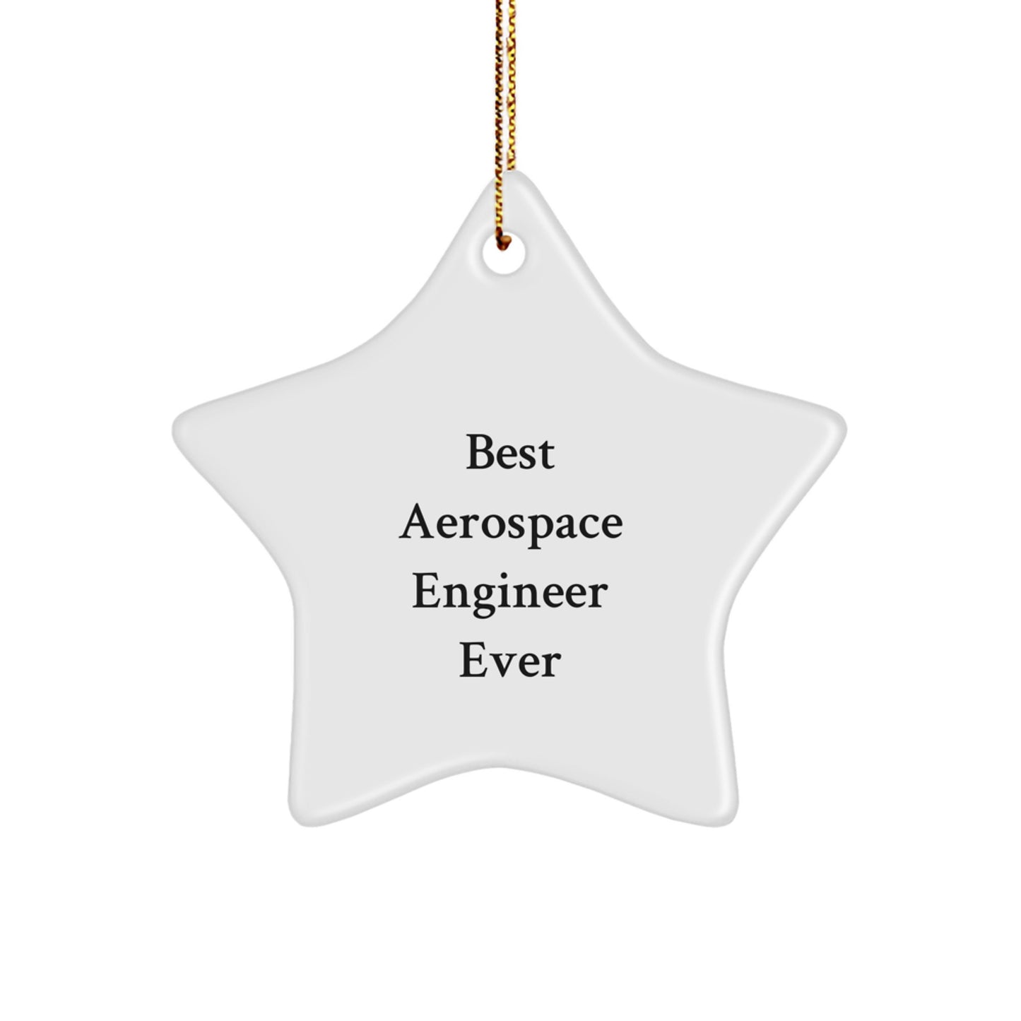 Aerospace Engineer Gifts from Friends - 'Best Aerospace Engineer Ever' Star Ornament for Christmas - Image 1