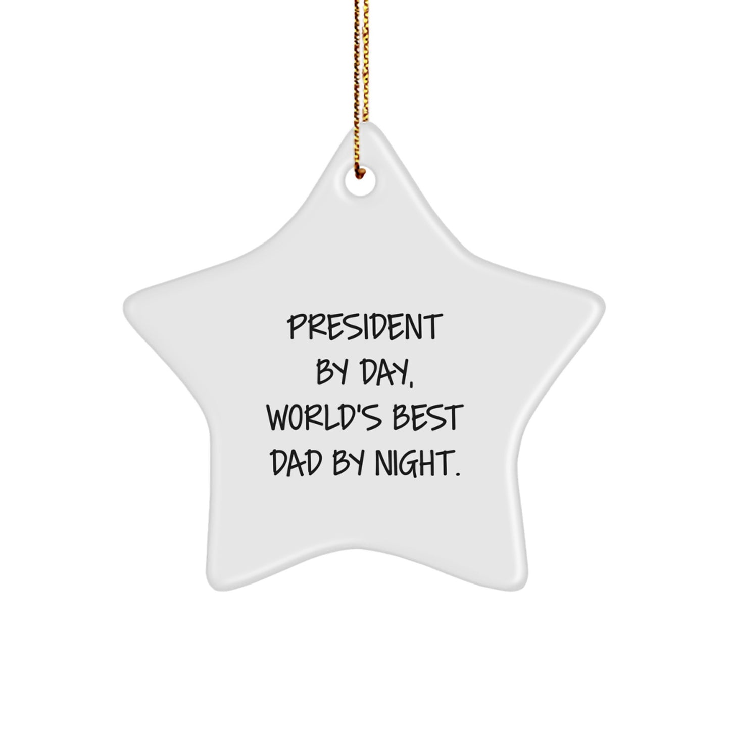 President Gifts by Day, Star Ornament by Night, Funny Quote, White, 3.25'' Tall, for Men, Women, Friends, Coworkers, Family, Christmas Unique Gifts from - Image 1