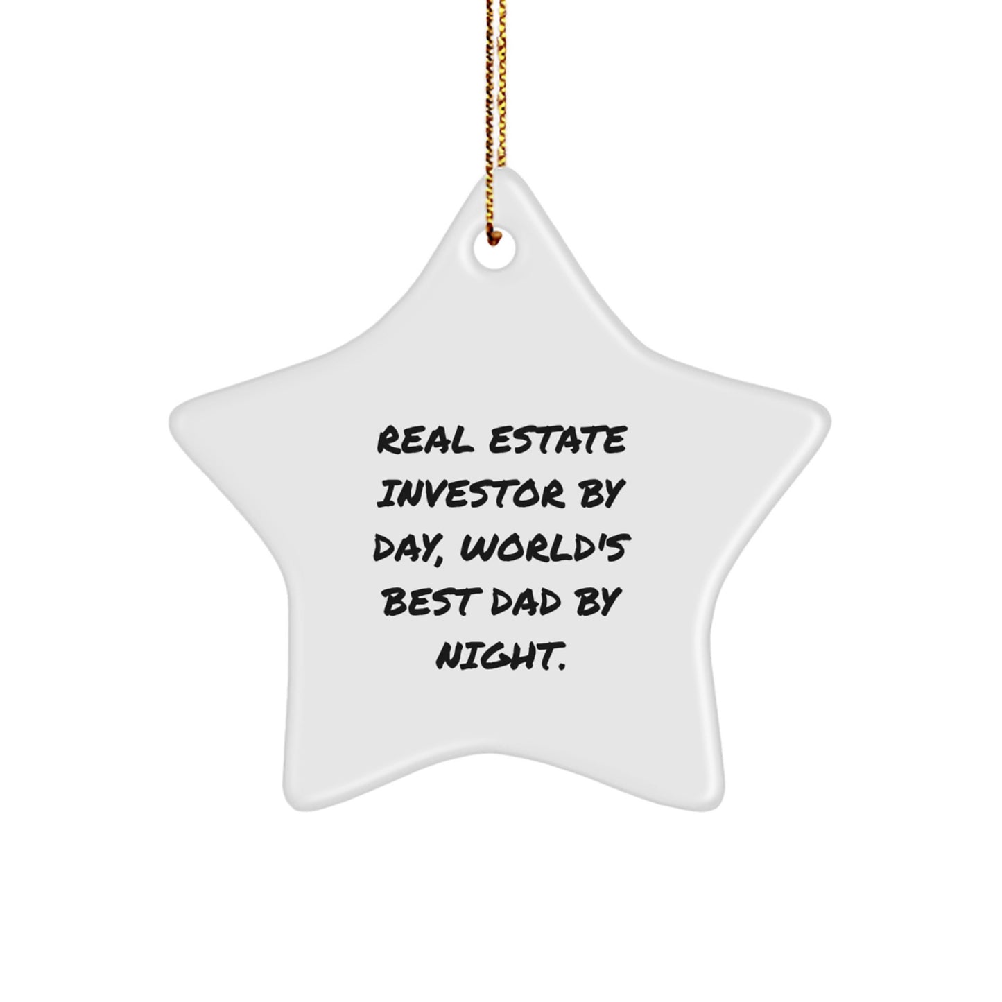 Real Estate Investor Gifts, Star Ornament with Funny Quote, 'By Day, World's Best Dad By Night.', Perfect for Christmas, Gifts from Men to Real Estate Investors - Image 1