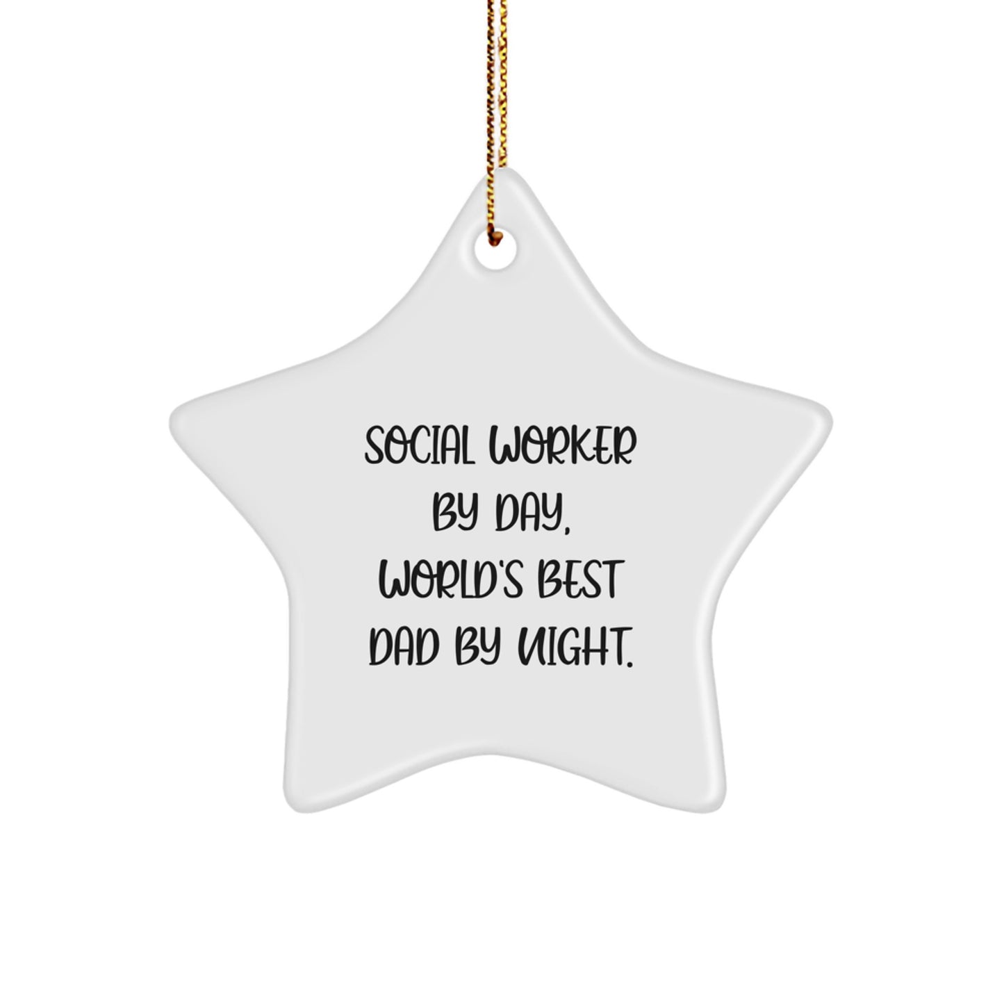 Social Worker Gifts from Men, Star Ornament for Social Worker By Day, World's Best Dad By Night. - Funny Christmas Decorations - Image 1