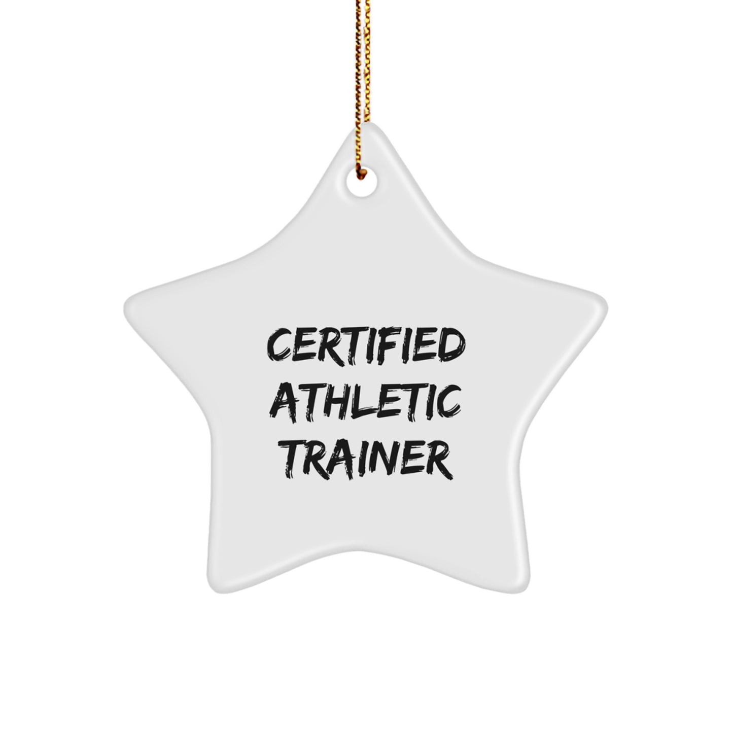 Certified Athletic Trainer Gifts from Friends for Christmas - Funny Star Ornament - Image 1