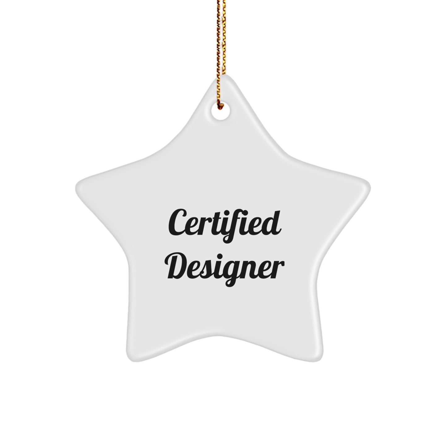 Funny Designer Gifts from Friends for Men - Star Ornament Certified Quote - Christmas Unique Gifts - Image 1