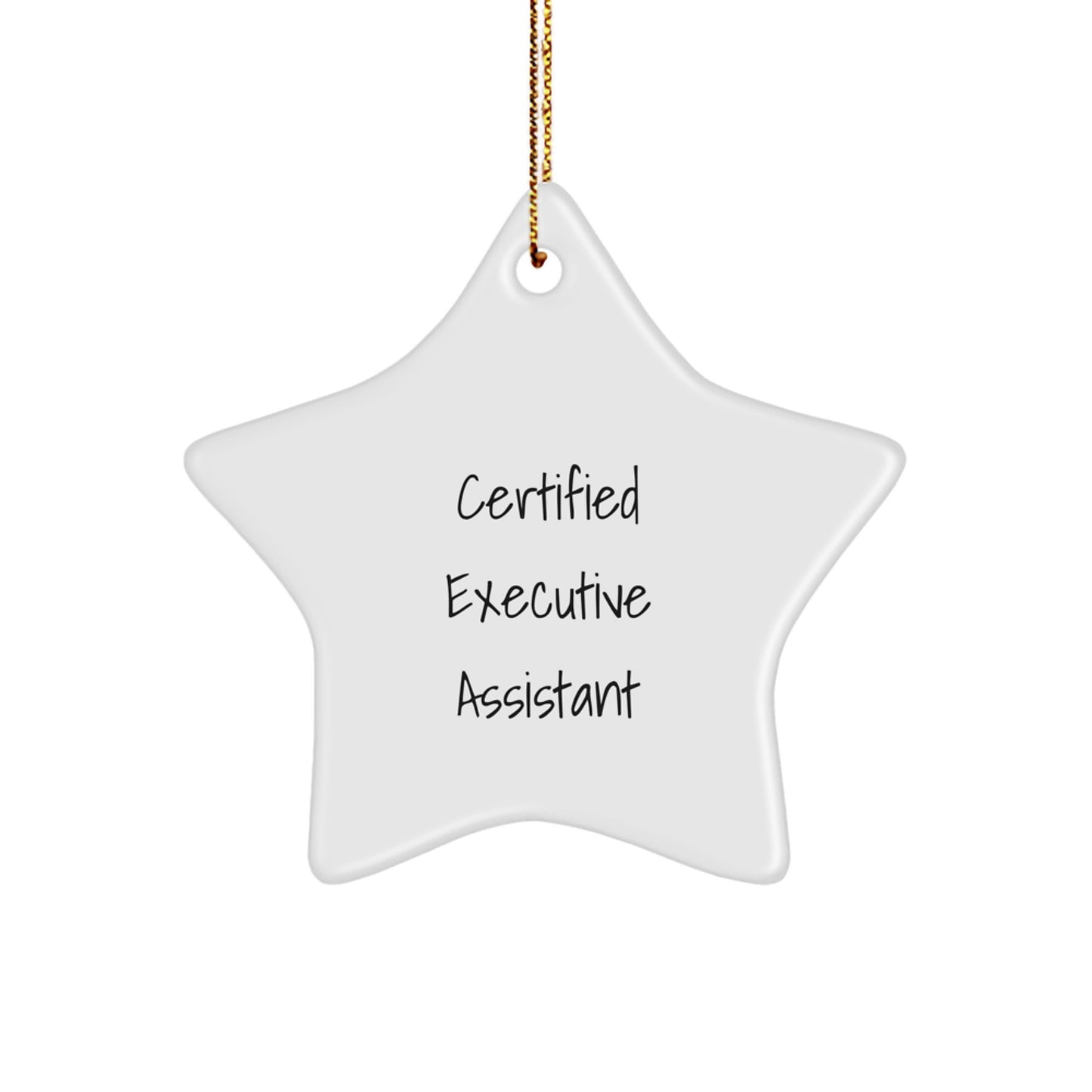 Funny Certified Executive Assistant Star Ornament Gifts from Men, Gifts for Executive Assistant Friends and Coworkers this Christmas - Image 1