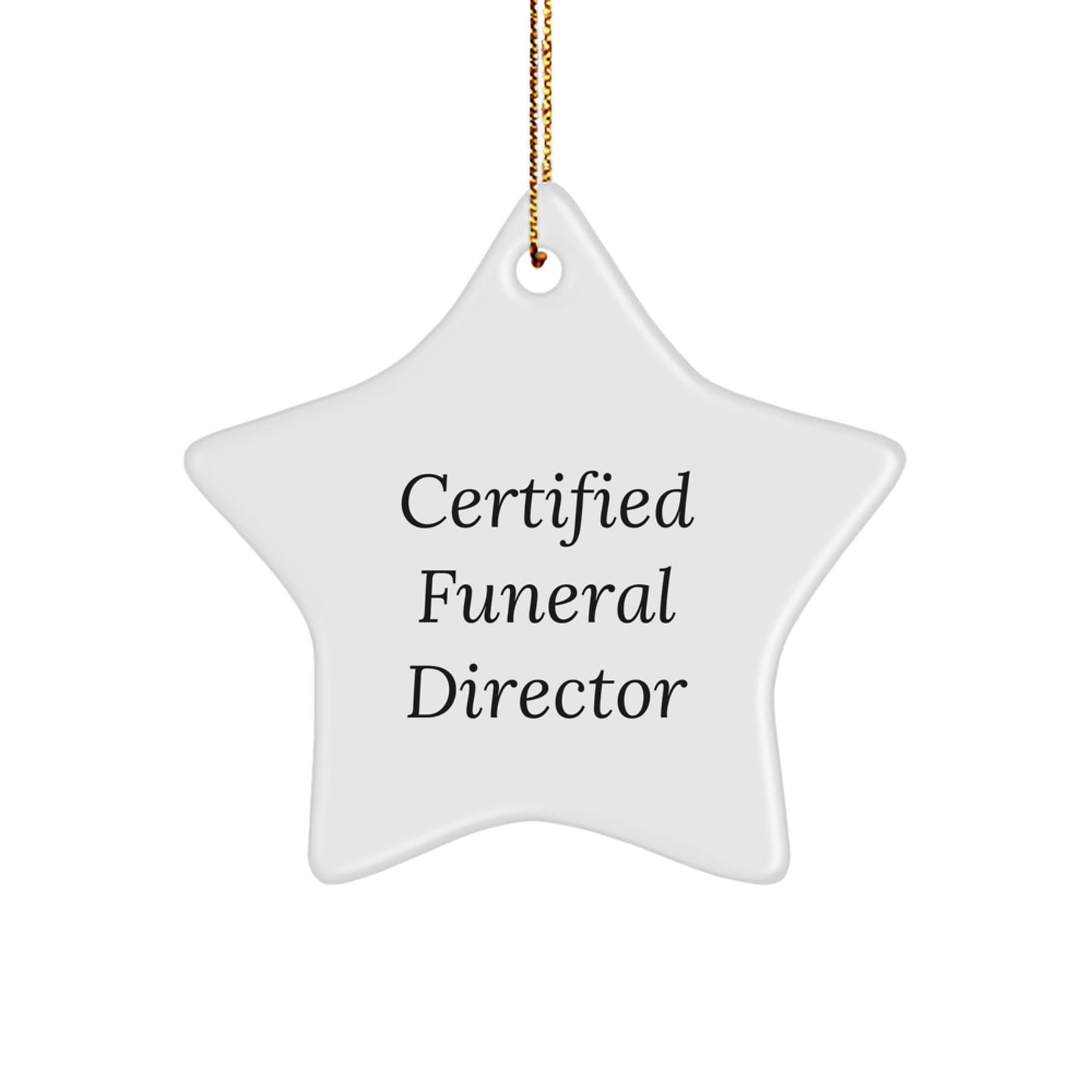 Funny 'Certified Funeral Director' Star Ornament Gifts from Friends for Men and Women - Image 1