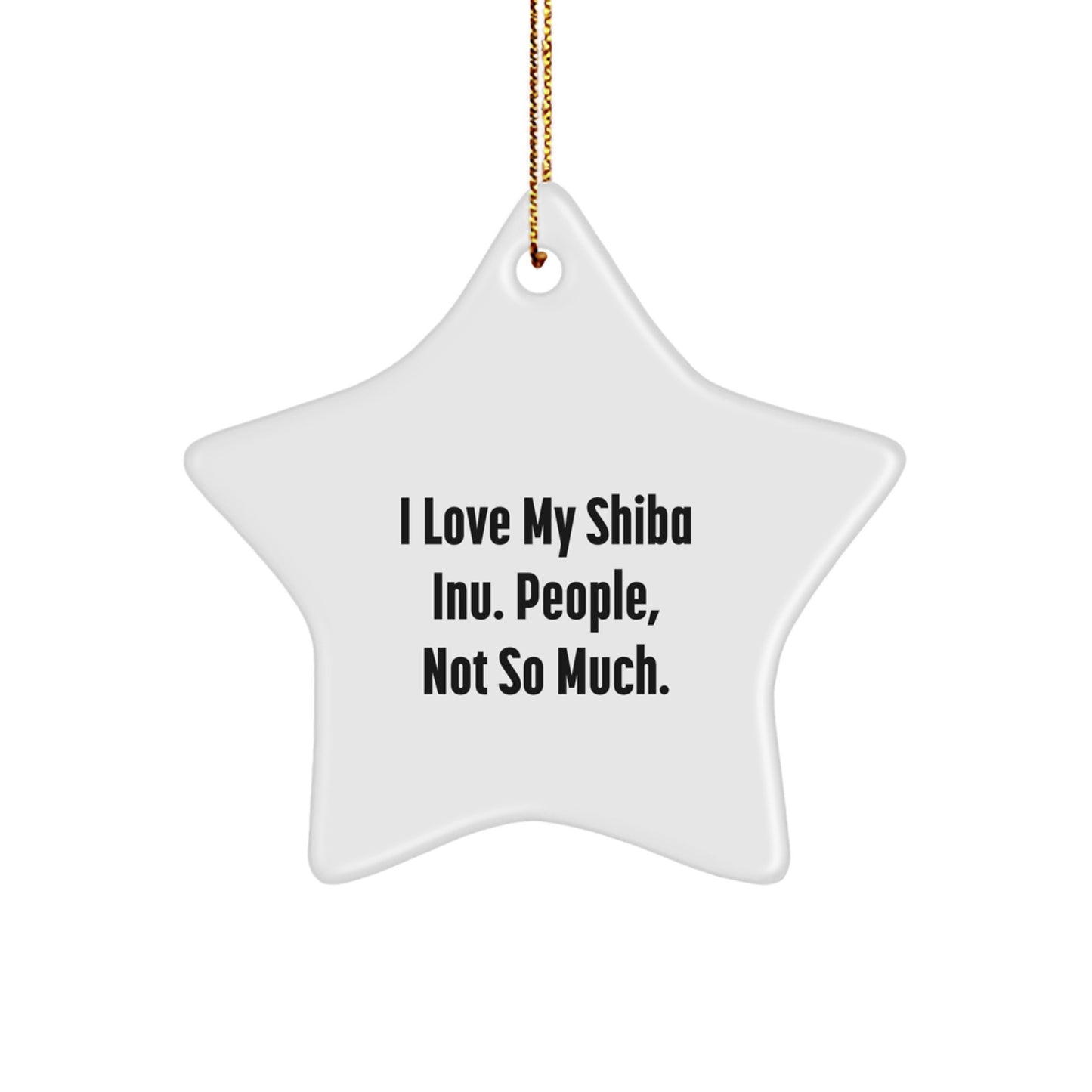 Shiba Inu Dog Gifts, Funny Quote, Star Ornament, Gifts from Friends, Christmas Unique Presents - Image 1