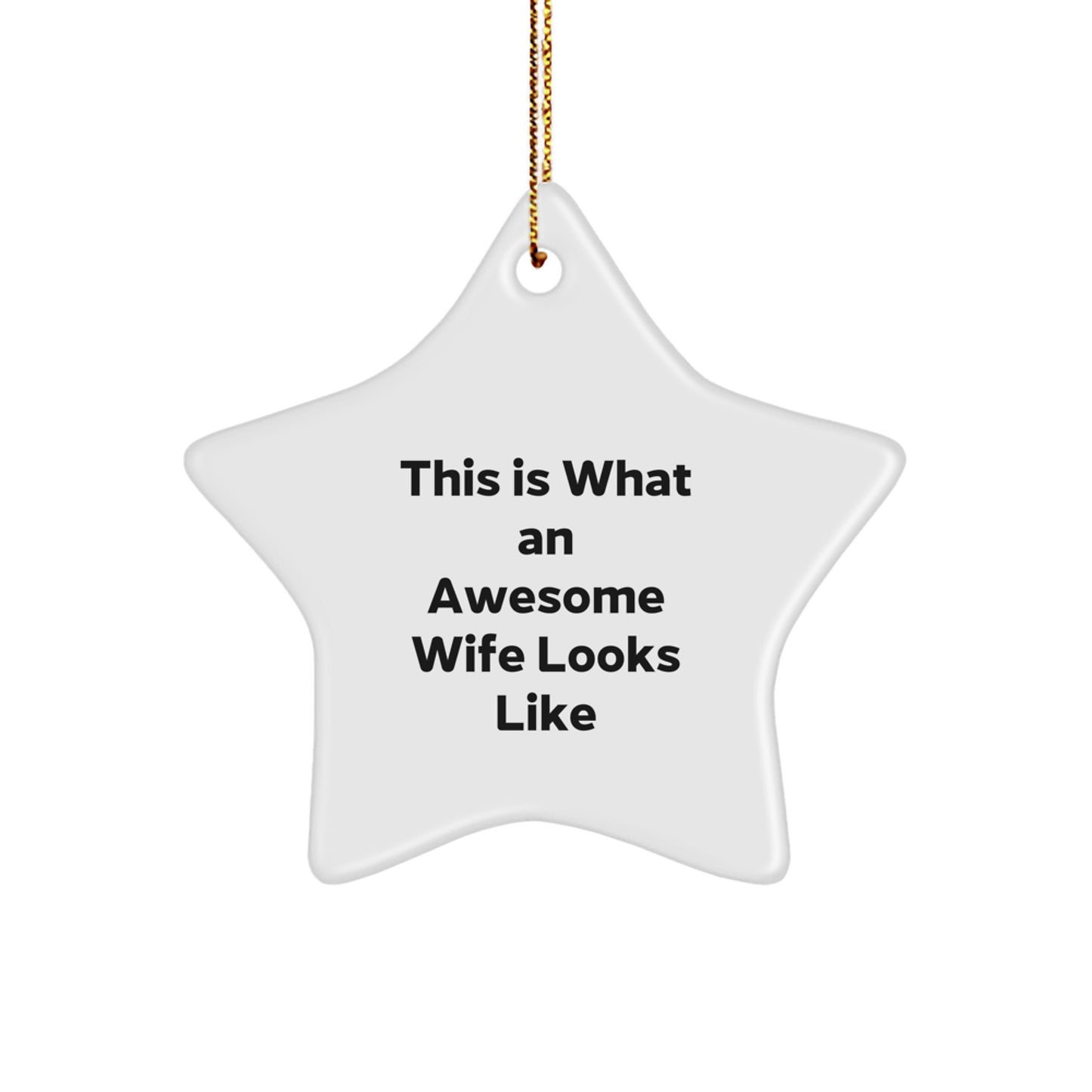 Gifts from Men to Wife, This Is What An Awesome Wife Looks Like Star Ornament, White, 3.25\ - Image 1