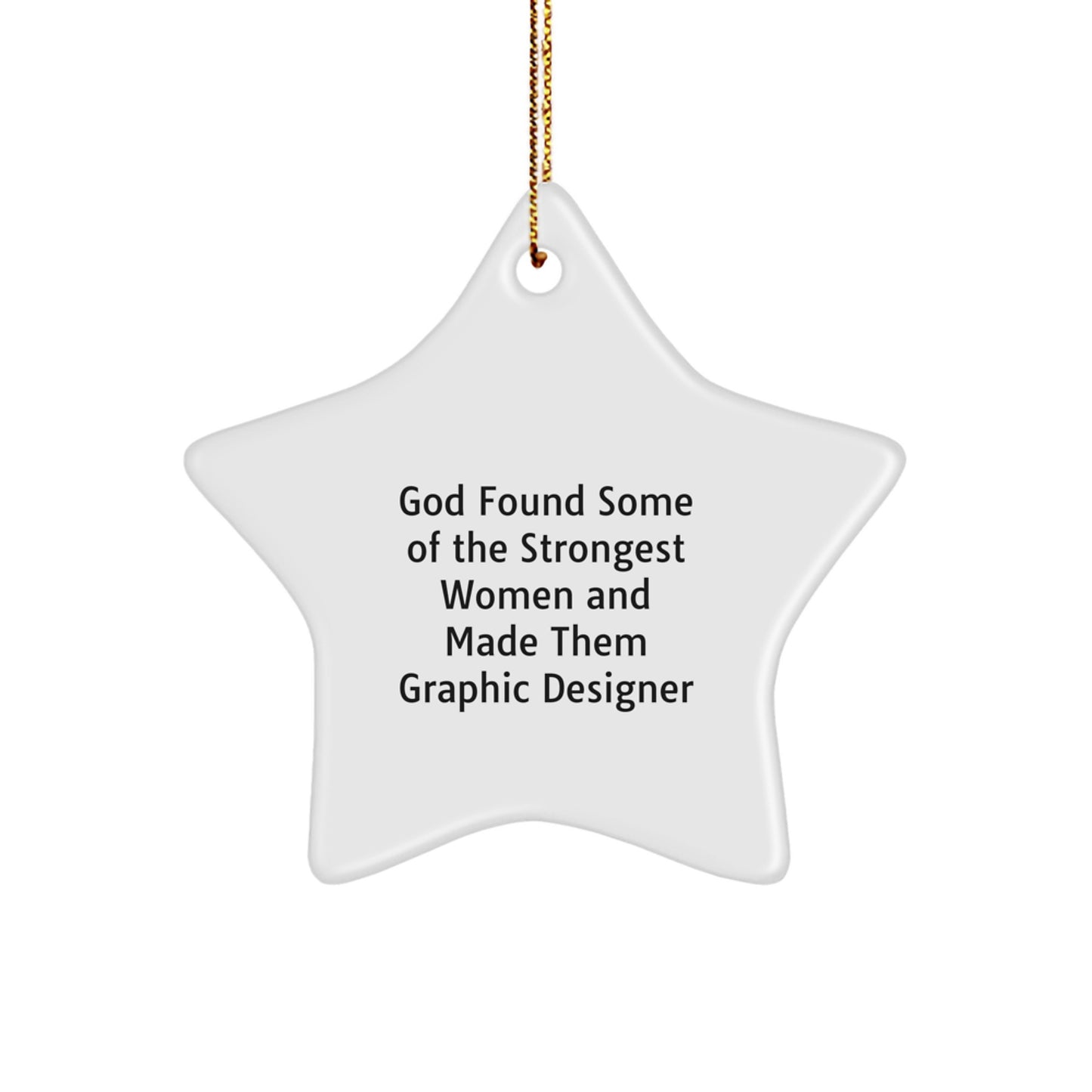 Funny Graphic Designer Gifts from God - Star Ornament for Women, Friends, and Family - Unique Christmas Memorable Presents - Image 1