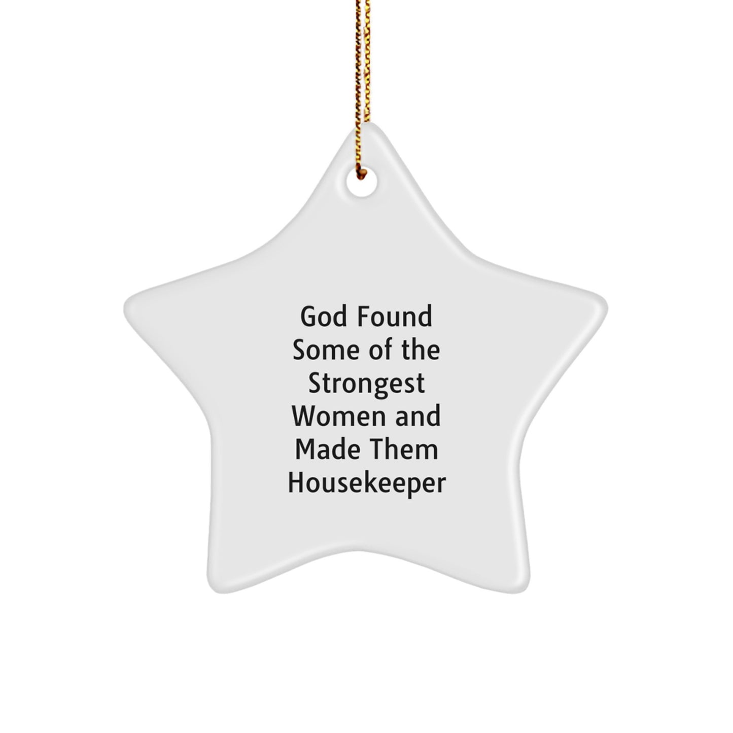 Funny Housekeeper Gifts from God - Star Ornament for Christmas, Inspirational Housekeeper Quotes, Unique Housekeeper Star Ornament Gifts for Housekeeper, Friends, Family, Coworkers, Men, Women - Image 1