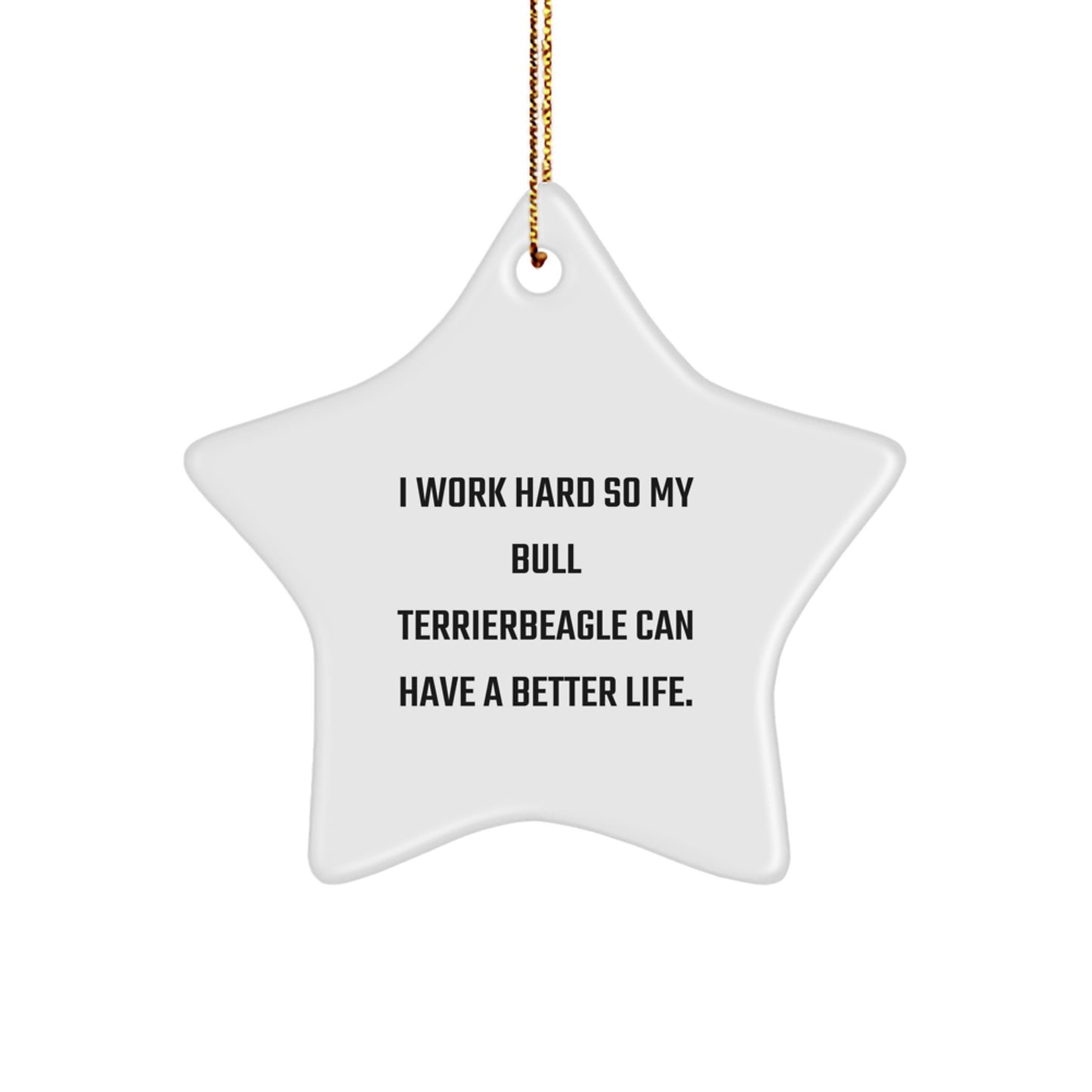 Bull Terrier Dog Lover Gifts from Friends - Inspirational Quote Star Ornament for Christmas Decorations - Image 1