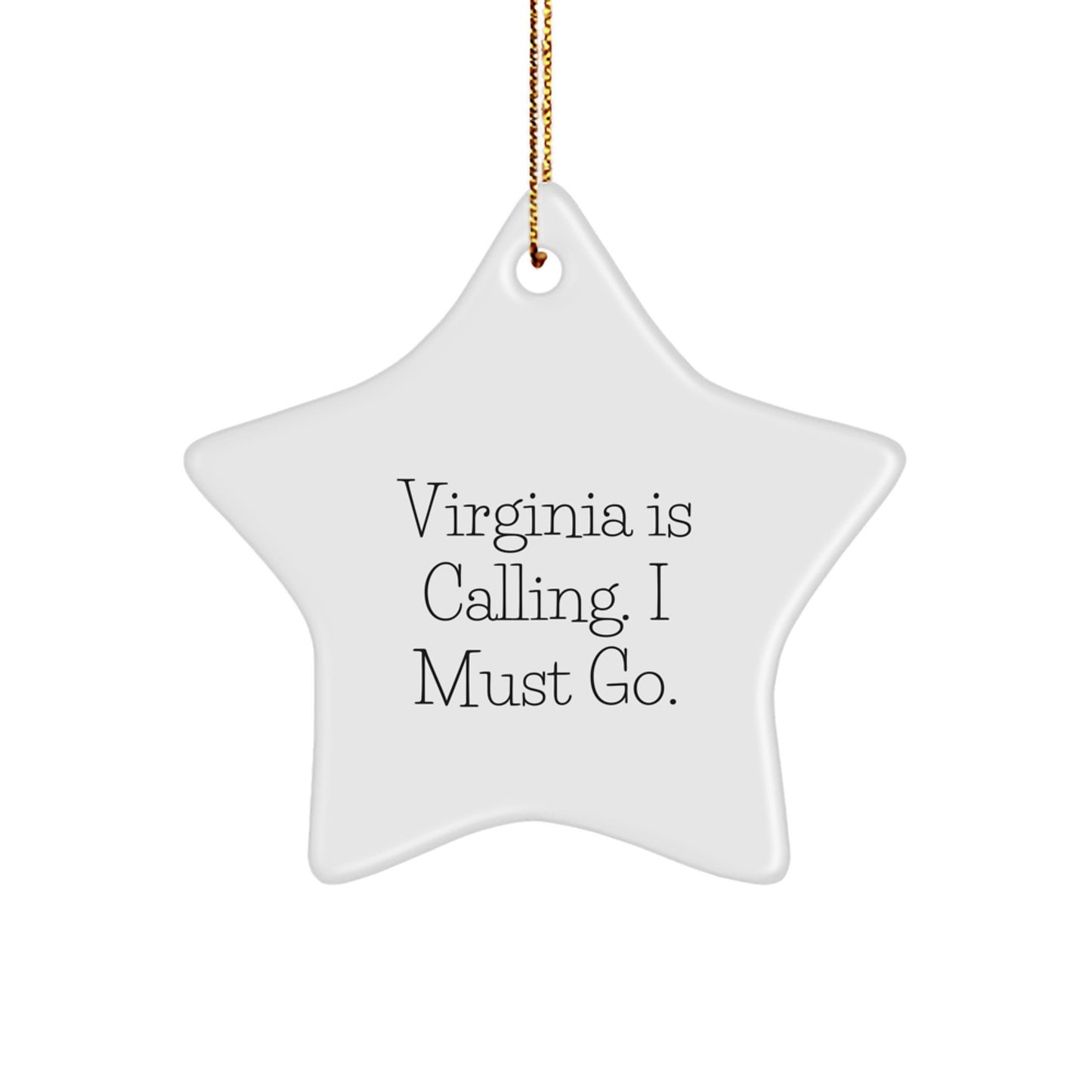 Virginia Is Calling, I Must Go! Star Ornament Gifts for Men, Women, Friends & Family - Unique Christmas Decorations - Image 1