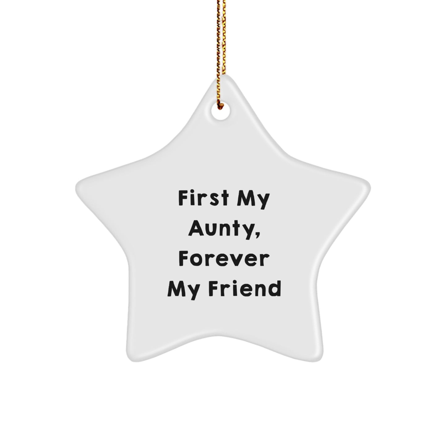 Funny Aunty Gifts, First My Aunty, Forever My Friend Star Ornament, Gifts from Family to Aunty, Unique Christmas Unique Gifts - Image 1