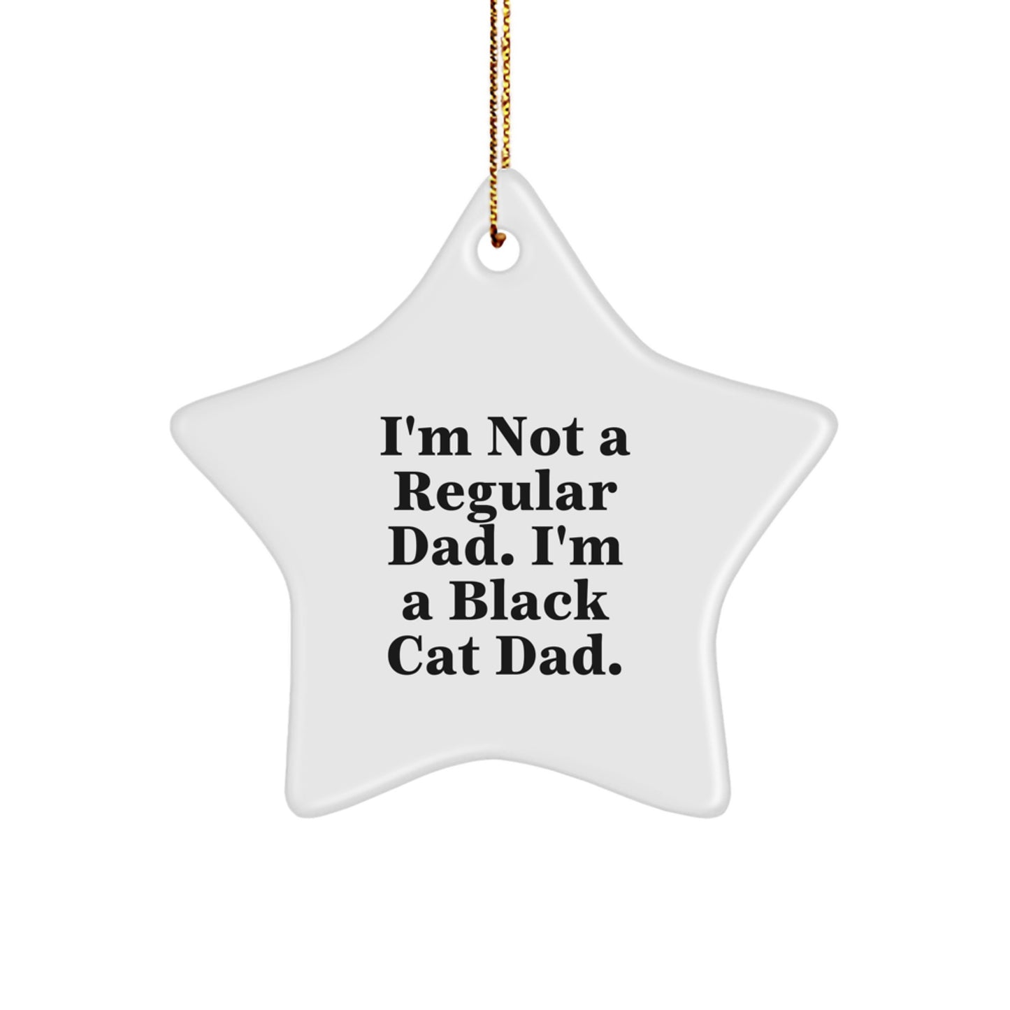 Black Cat Dad's Funny Star Ornament, Gifts from Friends, Family, or Coworkers for Black Cat Lovers, Christmas Unique Gifts - Image 1