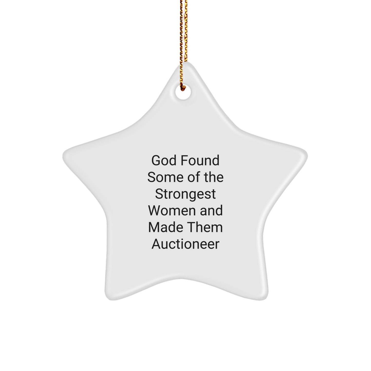 Gifts from Men for Auctioneer Star Ornament Funny Quote - White Star Shaped MDF with Gold Cord for Christmas - Image 1