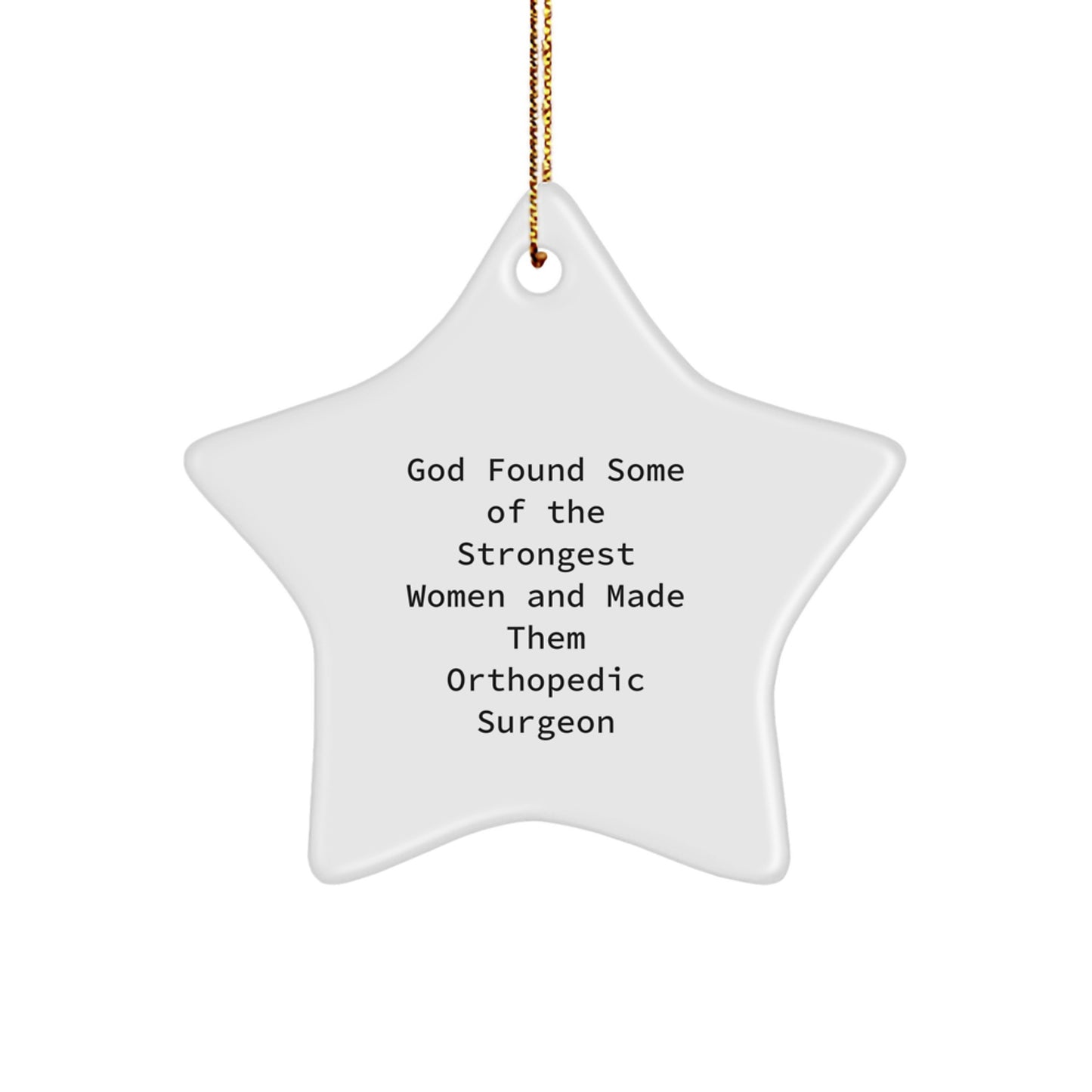 Gifts from Men to Orthopedic Surgeon, Funny Star Ornament for Women, Christmas Unique Gifts - Image 1