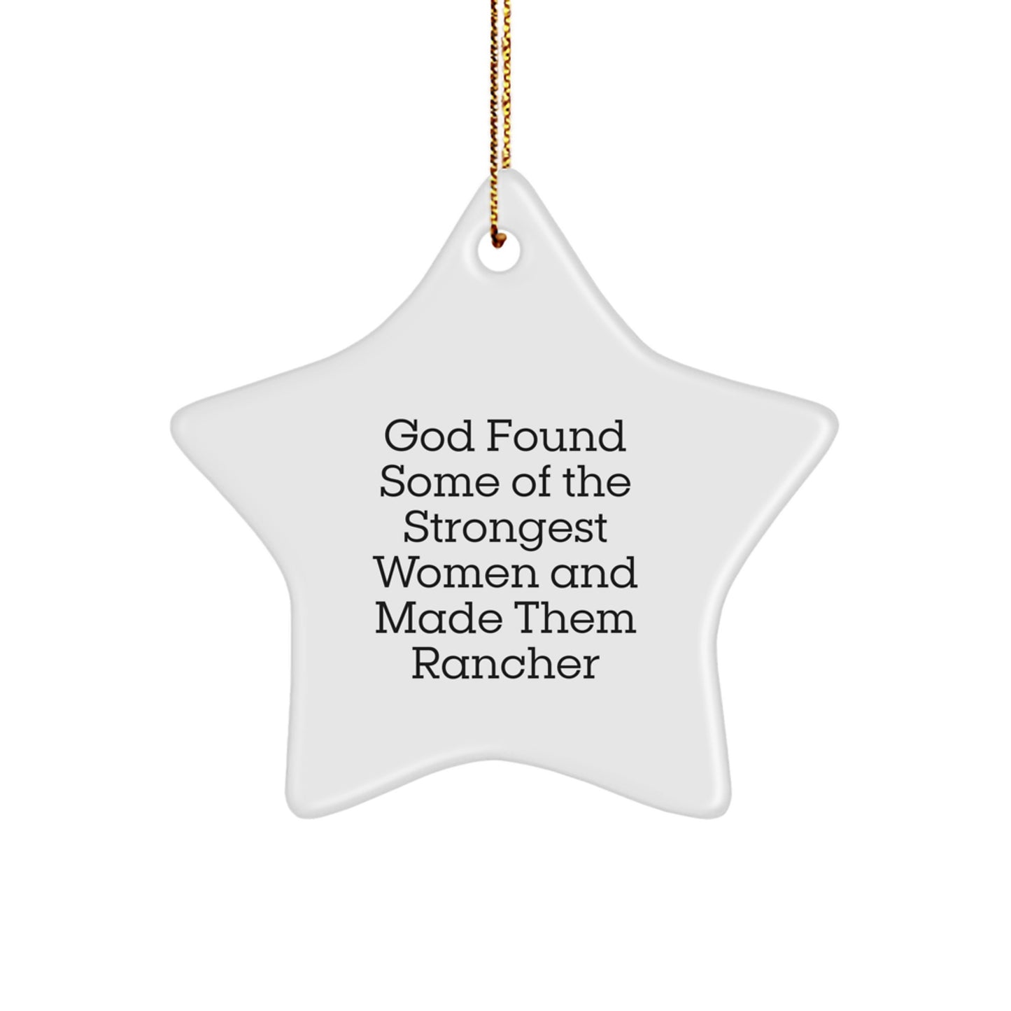 Rancher Gifts from Men to Women - Funny Star Ornament Quote - Christmas Unique Gifts - Image 1