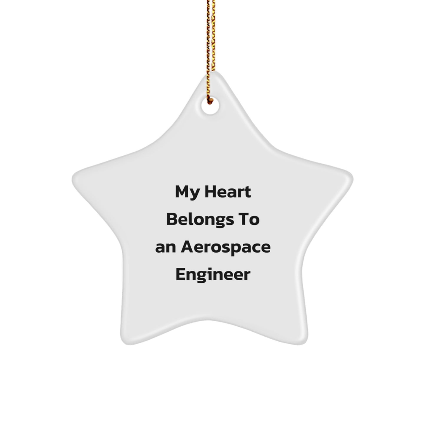 Aerospace Engineer Gifts, My Heart Belongs To An Aerospace Engineer, Star Ornament for Christmas, Gifts from Friends to Aerospace Engineer - Image 1