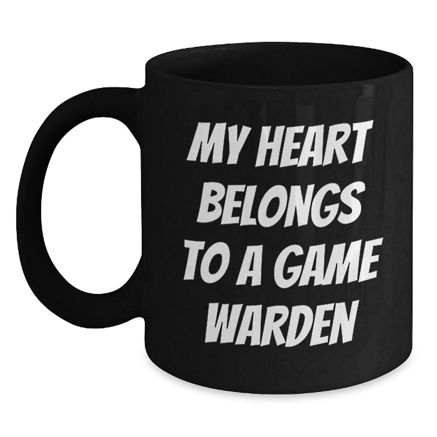 Funny Game Warden Gifts, My Heart Belongs To A Game Warden, Black Coffee Mug, Birthday Unique Gifts from Friends, For Game Wardens - Main