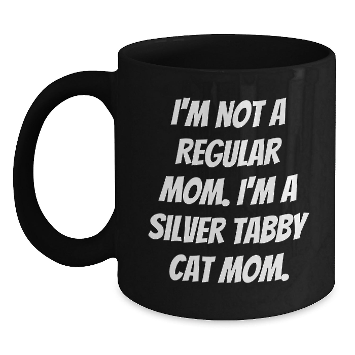 Funny Silver Tabby Cat Mom Gifts, Black Coffee Mug for Her, 'I'm Not A Regular Mom. I'm A Silver Tabby Cat Mom.' Mugs for Women, Gifts from Family, Friends, Coworkers, Unique Graduation Gifts - Main