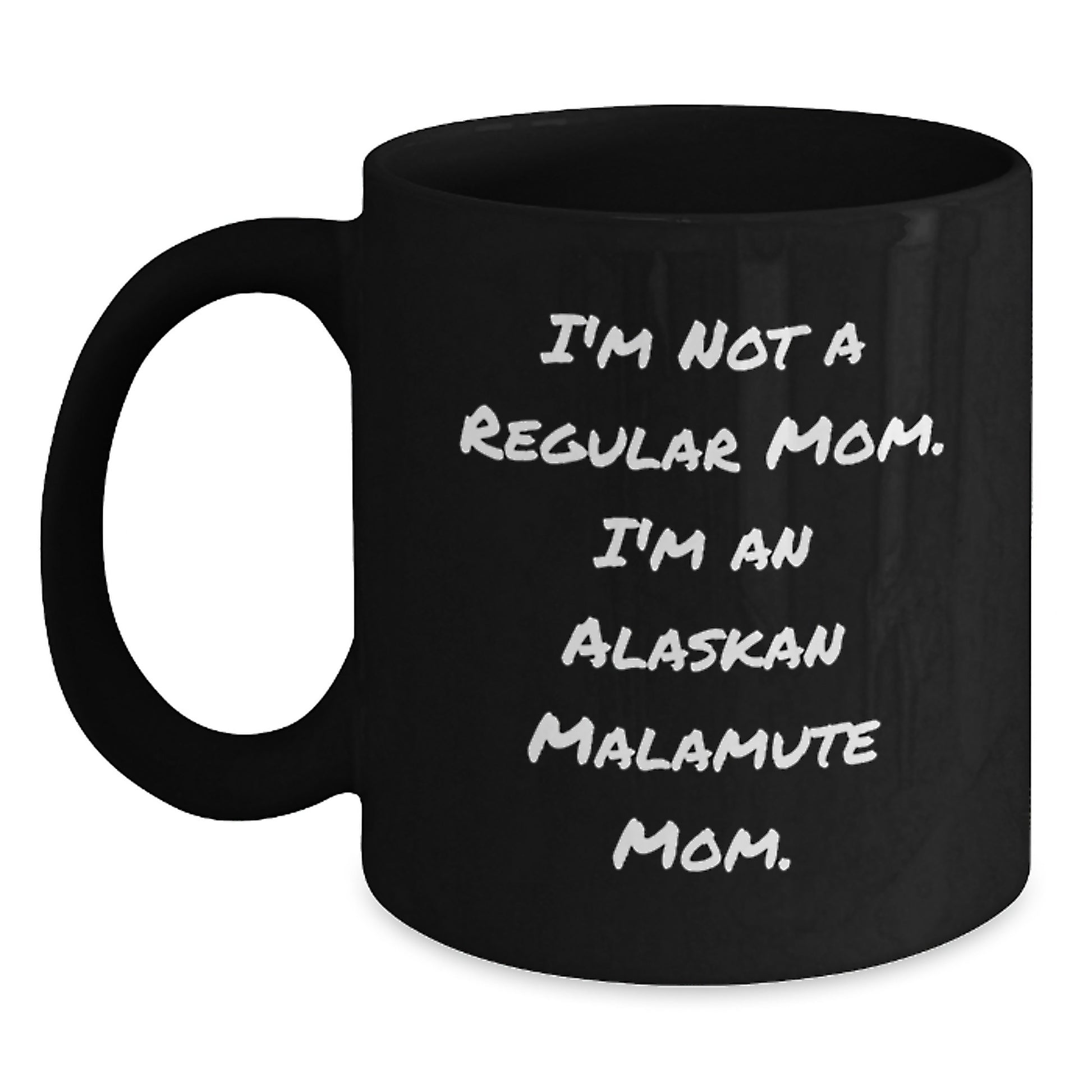Alaskan Malamute Mom Gifts for Men, Women, and Friends - Funny Inspirational Quote Coffee Mug for Graduation Unique Gifts from Family - Main