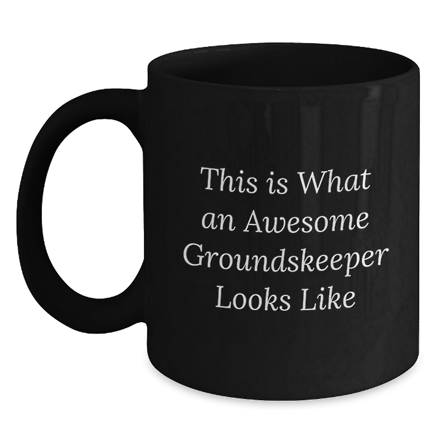 groundskeeper Gifts from Friends, Awesome groundskeeper Quote on Black Coffee Mug, Birthday Unique Gifts for Men - Main