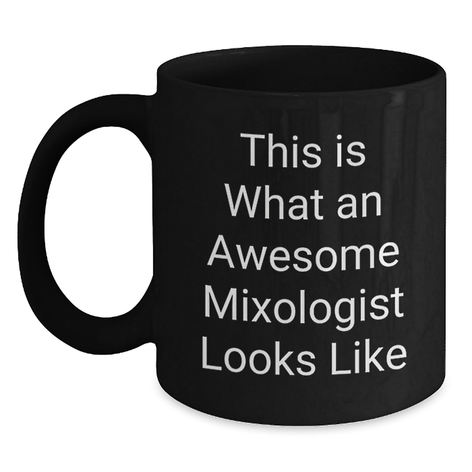 Funny Mixologist Gifts from Friends for Awesome Birthday - This Is What An Awesome Mixologist Looks Like Black Coffee Mug, 11oz or 15oz Ceramic Mug with Microwave and Dishwasher Safe - Main