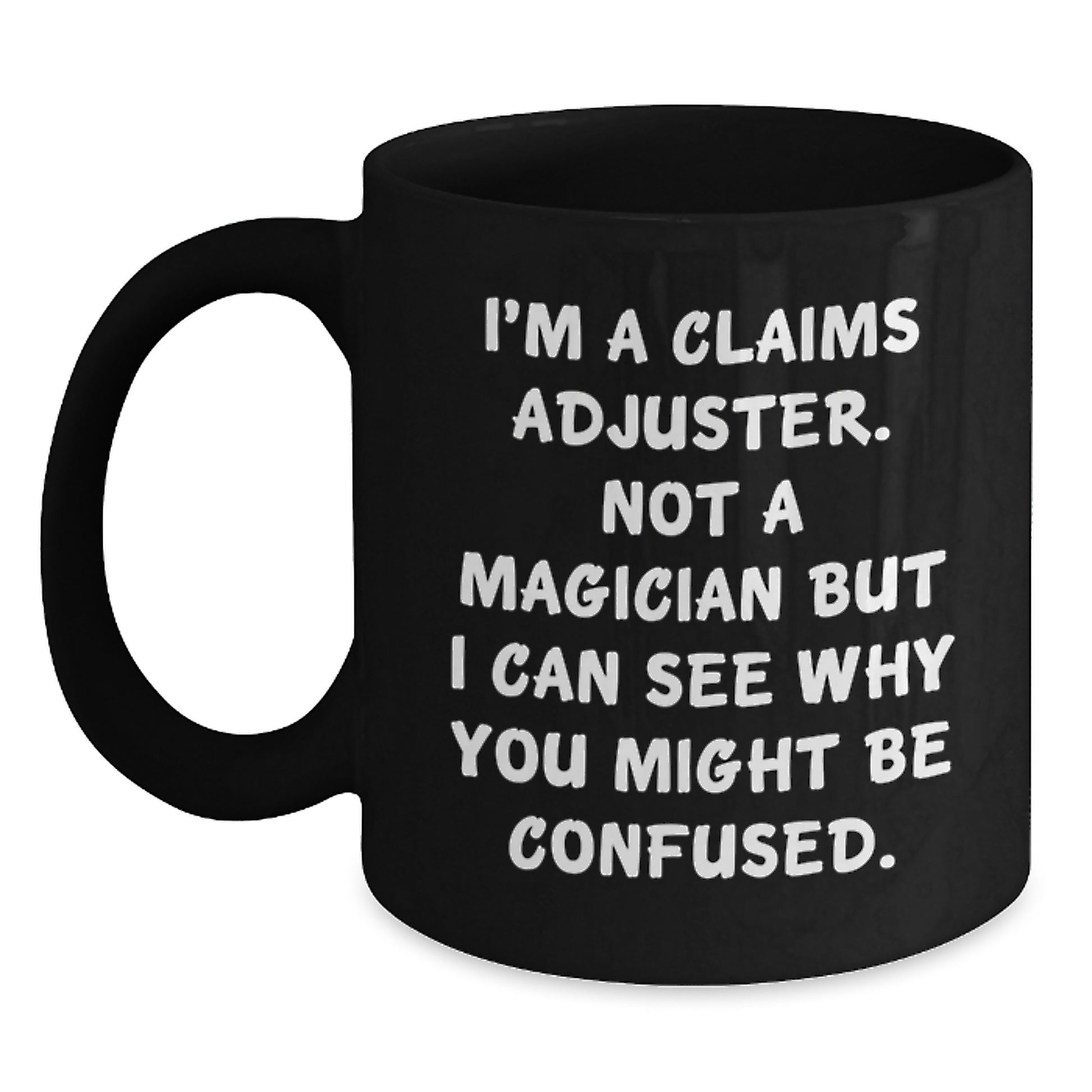 Funny Claims Adjuster Gifts from Friends for Claims Adjuster Birthday Unique Presents, I'm Not A Magician, Gifts for Men or Women - Main