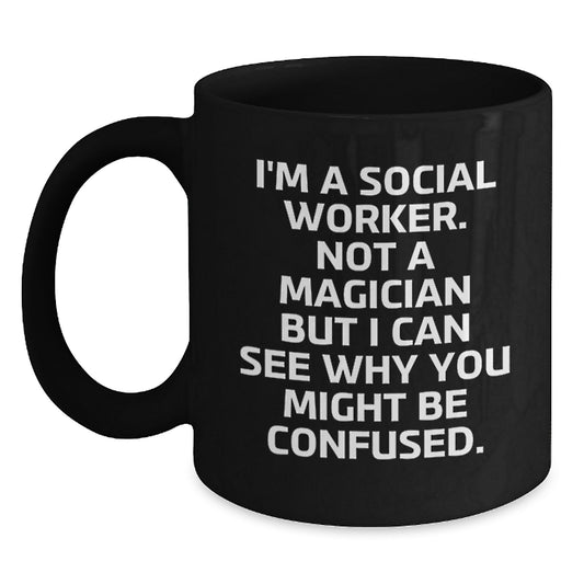 Funny Social Worker Gifts, Black Coffee Mugs for Social Workers, Gifts from Friends, Inspirational Quote, Graduation Unique Gifts for Him or Her - Main