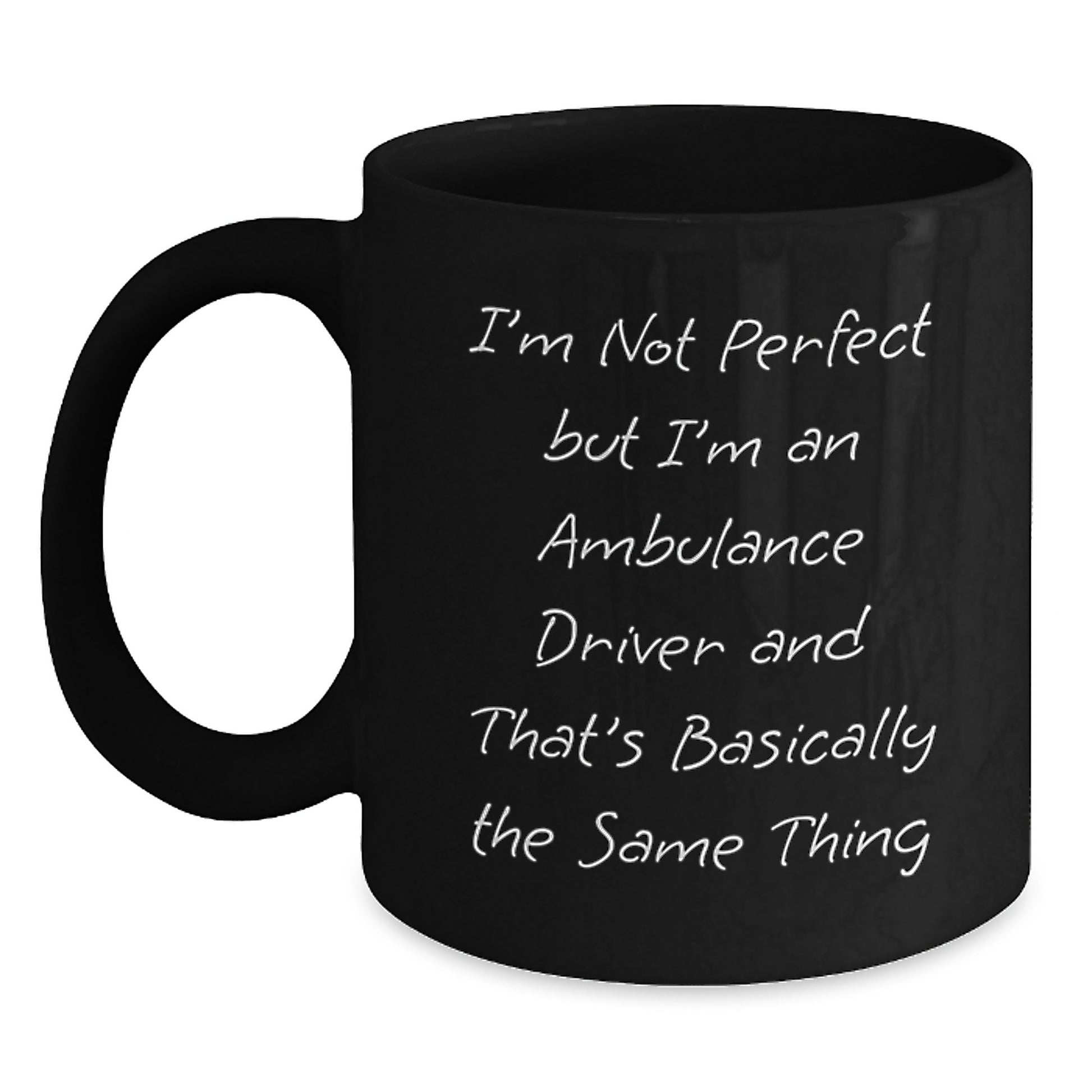 Ambulance Driver Gifts, Funny Mug for Men, Gifts from Friends, Black Coffee Mug with Inspirational Quote, Perfect Graduation Unique Gifts for Ambulance Driver - Main