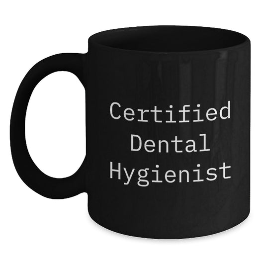 Funny Dental Hygienist Gifts from Friends for Graduation Unique Ceramics, Black Coffee Mug with Quote 'Certified Dental Hygienist', Microwave and Dishwasher Safe - Main