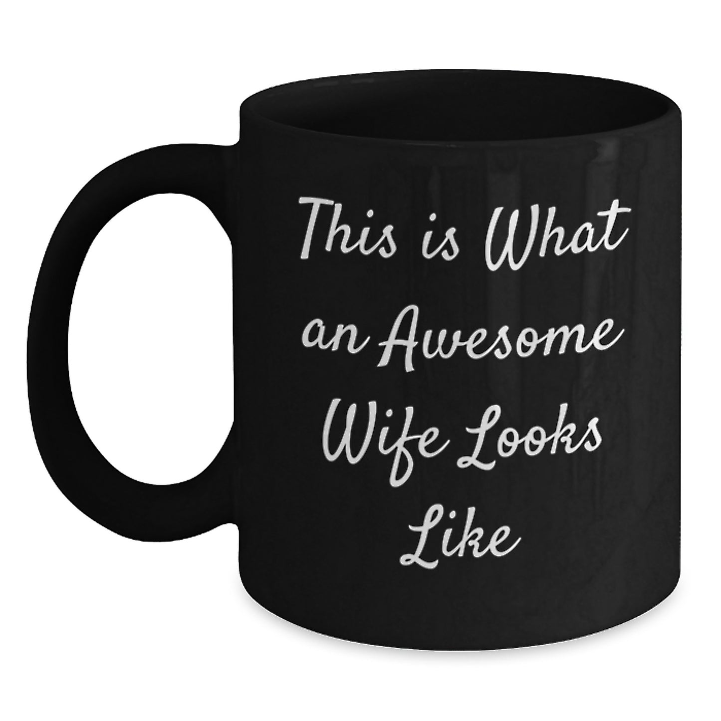 Funny Wife Gifts, 'This Is What An Awesome Wife Looks Like' Black Coffee Mug, 11oz or 15oz, Microwave and Dishwasher Safe, Gifts from Men, Unique Graduation Gifts for Wife - Main