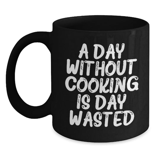 Cooking Enthusiasts Gifts from Friends, Inspirational Coffee Mug, Funny Quote, Black Coffee Mug, Cooking Lover's Birthday Unique Gifts - Main