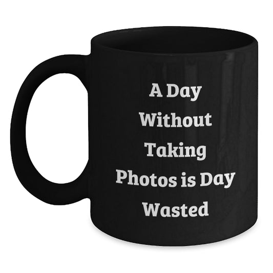 Funny Taking Photos Gifts for Men, Women, Friends, Coworkers, and Family - 'A Day Without Taking Photos Is Day Wasted' Black Coffee Mug, Birthday Unique Presents - Main