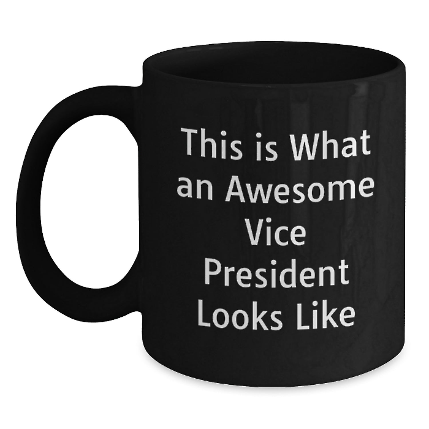 Funny Vice President Gifts from Friends for Him on Birthday - This Is What An Awesome Vice President Looks Like Black Coffee Mug - Main