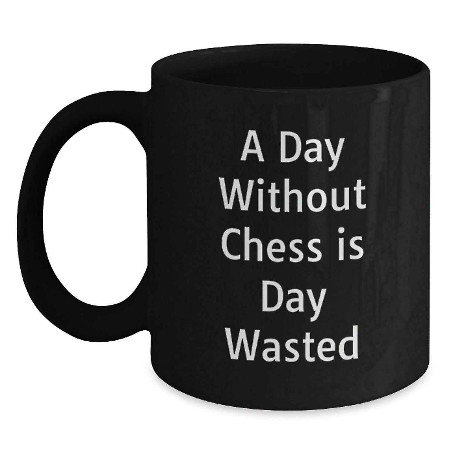 Funny Chess Gifts for Friends, 'A Day Without Chess Is Day Wasted', Black Coffee Mug, 11oz or 15oz, Perfect Birthday Unique Gift from Friends - Main