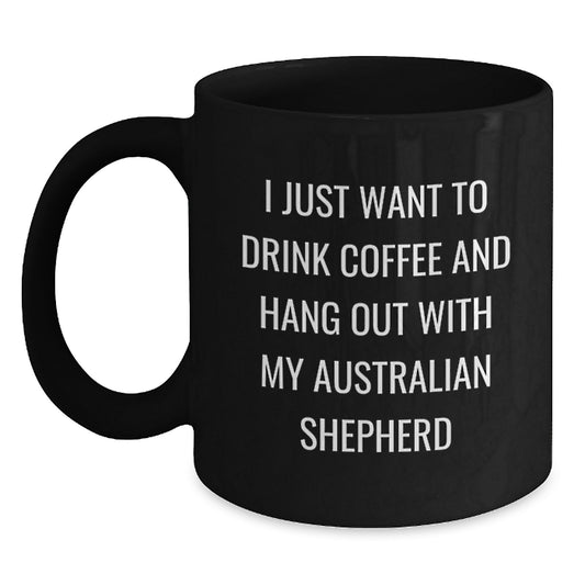 Funny Australian Shepherd Dog Lover Gifts from Friends, Gifts for Australian Shepherd Dog Enthusiasts, Black Coffee Mug for Birthday - Main