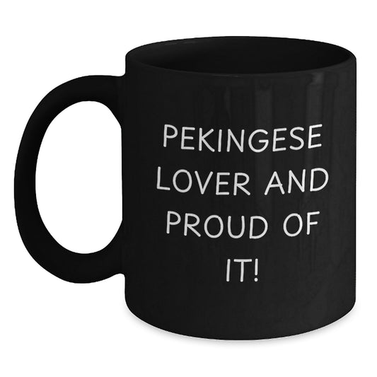 Pekingese Dog Lover Gifts from Friends Birthday Unique Mugs with Funny Quote, Black Coffee Mug for Pekingese Dog Enthusiasts, Gifts for Pekingese Dog Owners - Main