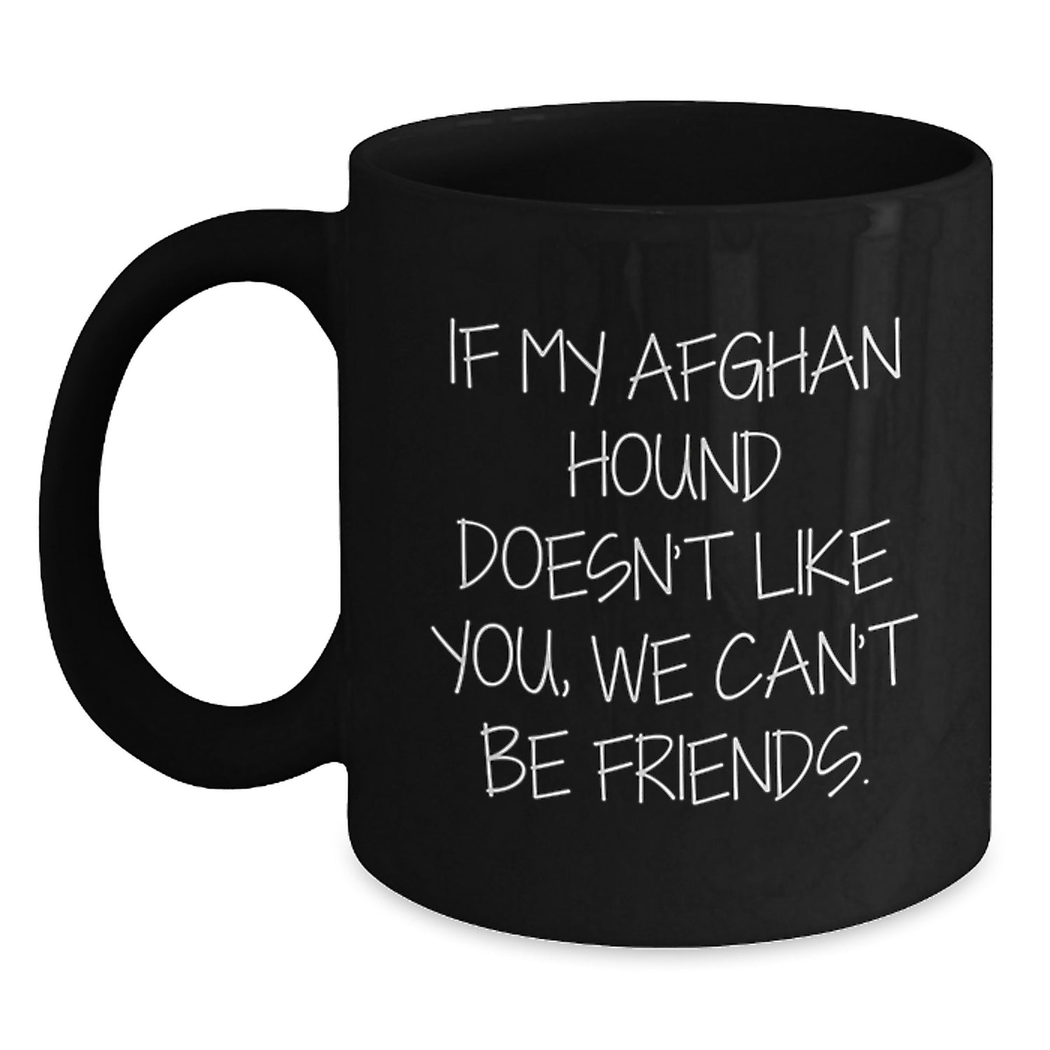 Funny Afghan Hound Dog Lover Gifts from Friends, Unique Birthday Unique Gift for Afghan Hound Dog Enthusiasts, Black Coffee Mug with Sassy Quote - Main