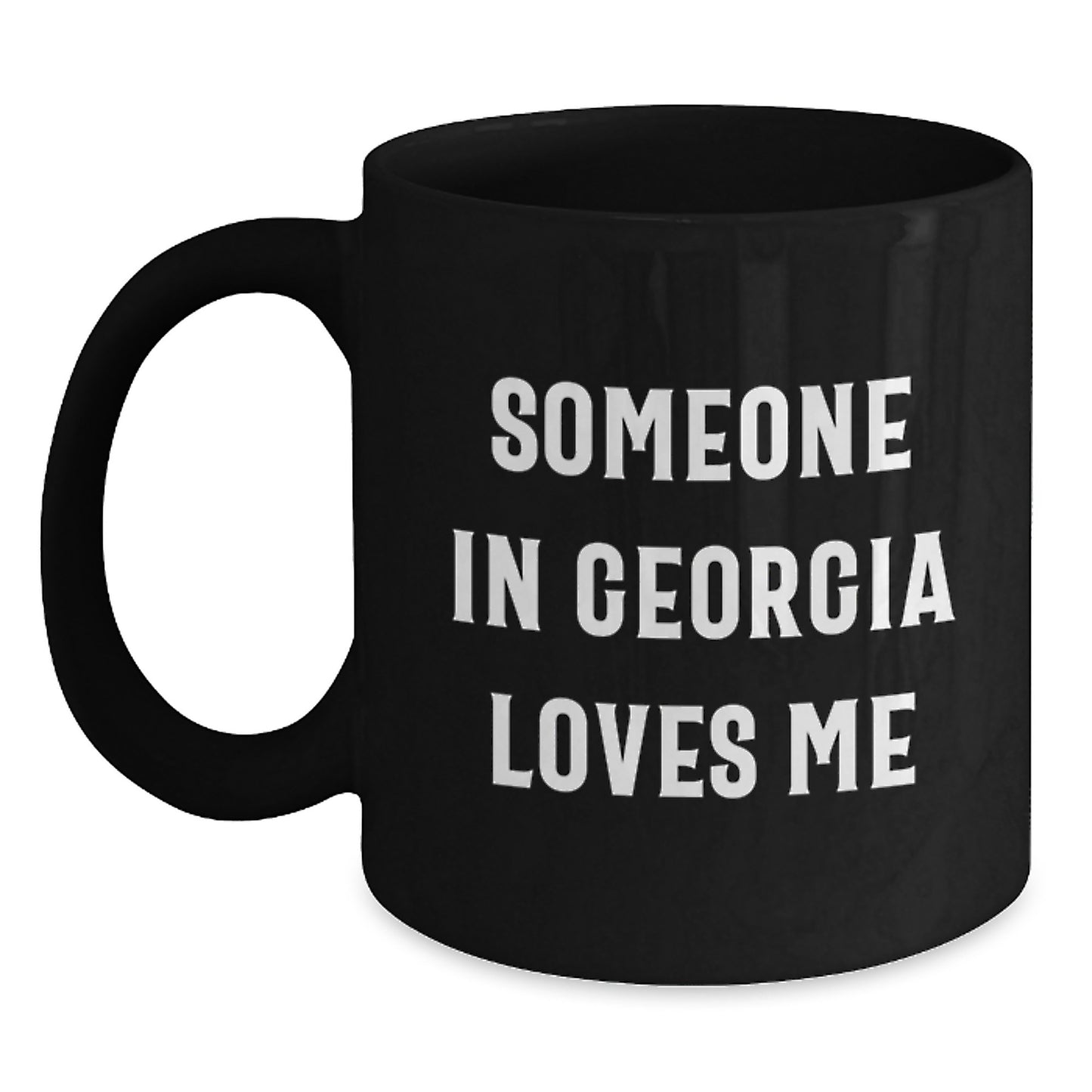 Georgia Lovers Gifts from Friends, Funny Quote on Black Coffee Mug, Perfect Birthday Unique Gift Ideas for Him or Her, Gifts from Georgia to Georgia - Main