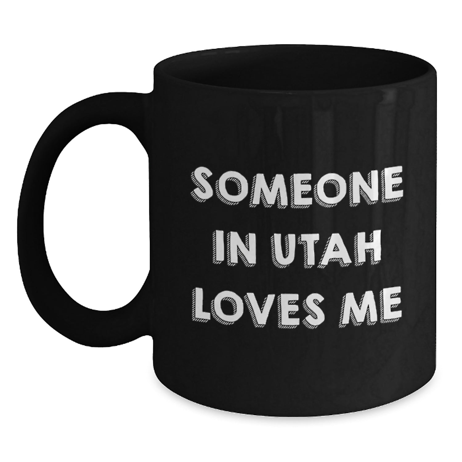 Utah Lovers Funny Gifts from Friends and Family, Someone In Utah Loves Me Black Coffee Mug, Birthday Unique Mugs for Men and Women - Main