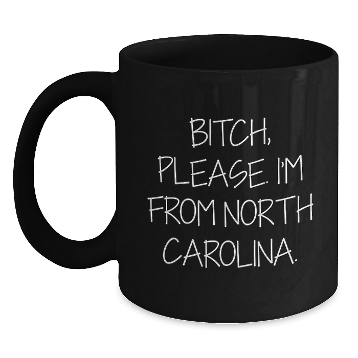 Funny North Carolina Gifts for Friends, B-tch Please I'm From North Carolina Black Coffee Mugs for Birthday, Gifts from Friends to North Carolina Lovers - Main