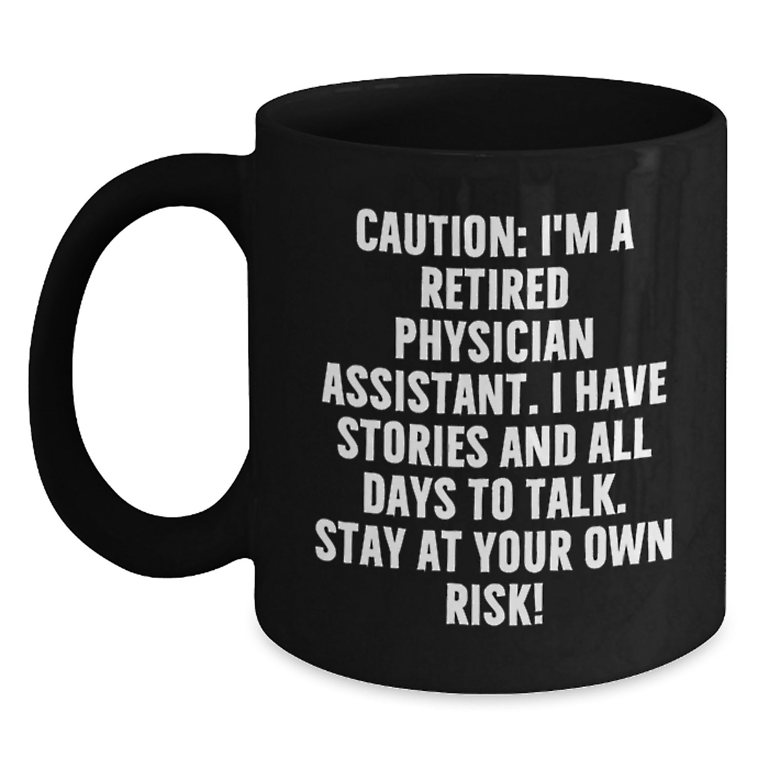 Physician Assistant Gifts from Family - Funny Quote Black Coffee Mug for Graduation - Main