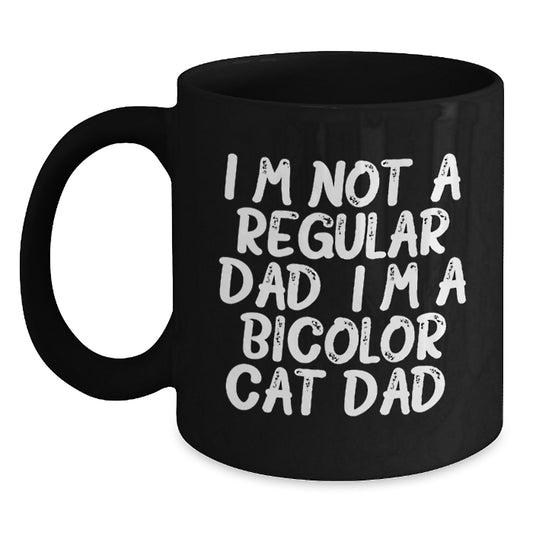 Funny Bicolor Cat Dad Gifts for Men and Women, Unique Black Coffee Mug for Graduation, I'm Not A Regular Dad. I'm A Bicolor Cat Dad., Gifts from Family to Friends - Main