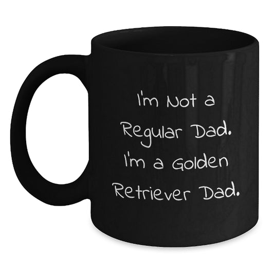Funny Golden Retriever Dad Gifts for Men from Friends on Graduation, Black Coffee Mug, 'I'm Not A Regular Dad. I'm A Golden Retriever Dad.' - Main