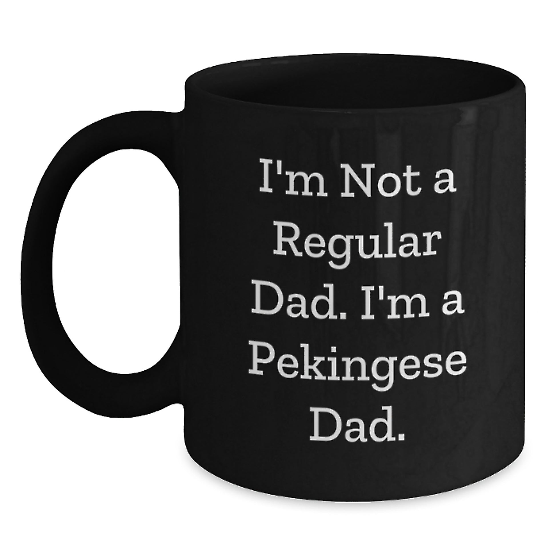 Pekingese Dog Dad Funny Gift Black Coffee Mug for Men, Unique Graduation Gifts from Family to Pekingese Dog Lovers - Main