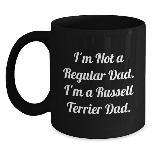 Russell Terrier Dog Dad Funny Gifts from Men to Russell Terrier Dog, Black Coffee Mug, 'I'm Not A Regular Dad. I'm A Russell Terrier Dad.' Graduation Unique Gifts - Main