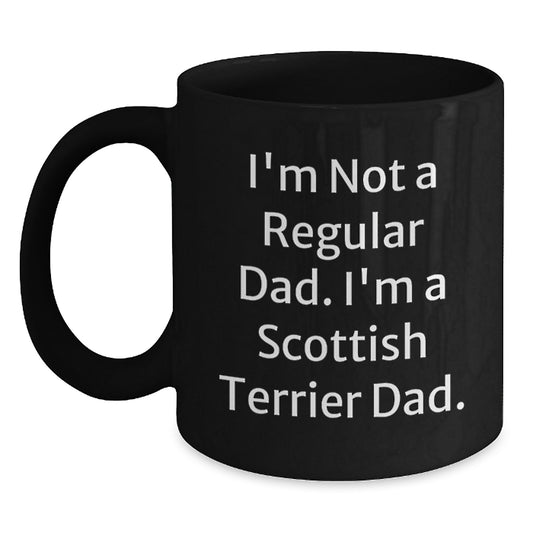 Scottish Terrier Dog Gifts, Funny Quote Mugs for Men, Women, Friends, Graduation Unique Gifts from Dads, I'm Not A Regular Dad, Black Coffee Mug - Main